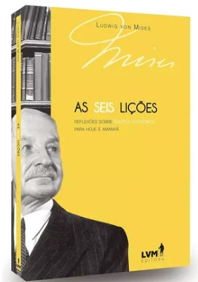 Síntese da obra do grande economista Ludwig von Mises, talvez o maior da história, As Seis Lições pode ser considerado a melhor introdução ao pensamento do mestre e um grande resumo de sua extensa produção acadêmica.